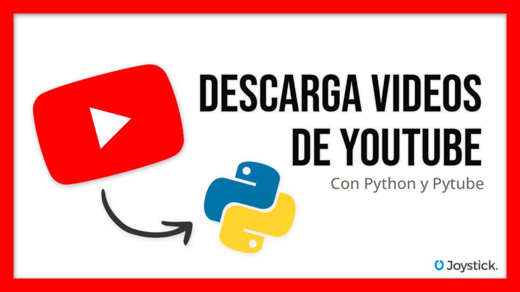 descargando videos de youtube con python
